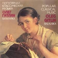 Oleg Gitlin - Popular Classical Music